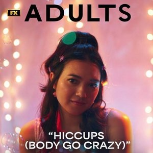 Image for 'Hiccups (Body Go Crazy) [From "Adults: Season 2"]'