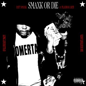 Image for 'Smaxk Or Die (feat. Playboi Carti)'