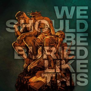 Image for 'We Should Be Buried Like this'