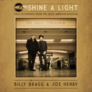 Immagine per 'Shine a Light: Field Recordings from the Great American Railroad'