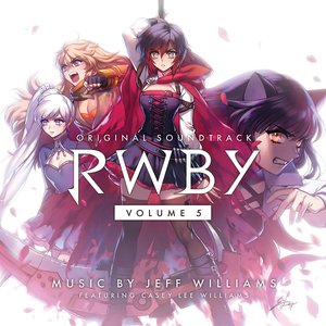 Image for 'Rwby, Vol. 5 (Music from the Rooster Teeth Series)'