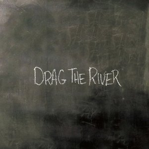Image for 'Drag the River'