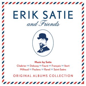 Image for 'Erik Satie & Friends'