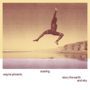 Immagine per 'soaring wayne phoenix story the earth and sky'