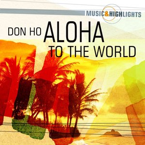 Image for 'Music & Highlights: Aloha to the World'