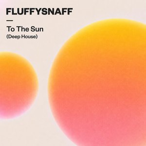 Image for 'To The Sun (Deep House)'