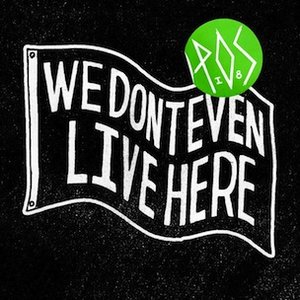 Image for 'We Don't Even Live Here [Deluxe Edition]'