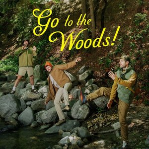 Image for 'Go to the Woods'