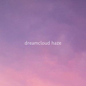 Image for 'Dreamcloud Haze'