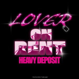 Bild för 'LOVER ON RENT: HEAVY DEPOSIT'