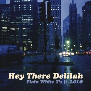 Image for 'Hey There Delilah (ft. LØLØ)'