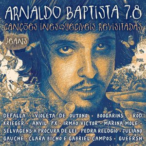 Image for 'Arnaldo Baptista 7.8 - Canções Inesquecíveis Revisitadas - Jeans'