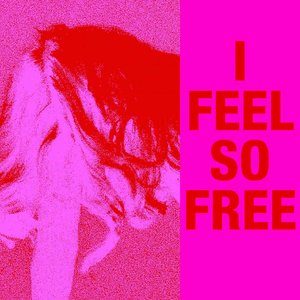 Image for 'I Feel So Free'