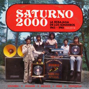 Image for 'Saturno 2000 - La Rebajada de Los Sonideros 1962 - 1983 (Analog Africa No. 34)'