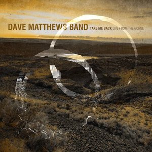 Image for 'Take Me Back: Live at the Gorge'