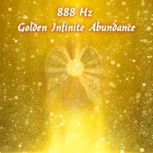 Image for '888 Hz Golden Infinite Abundance'