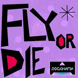 Image for 'Fly or Die'