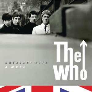 Image for 'The Who- The Greatest Hits & More (International Version Edited)'