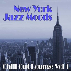 Image for 'New York Jazz Moods Chill Out Lounge Volume 1'