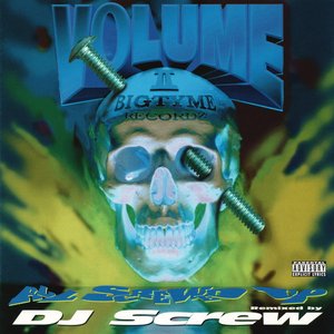 Image for 'Bigtyme, Volume II: All Screwed Up'