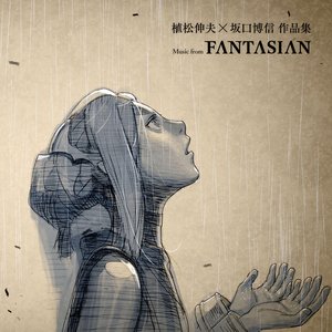 “Nobuo Uematsu × Hironobu Sakaguchi Works ~ Music from FANTASIAN (Original Game Soundtrack)”的封面
