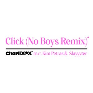 Image for 'Click (feat. Kim Petras and Slayyyter) [No Boys Remix]'