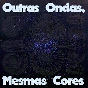 Immagine per 'Outras Ondas, Mesmas Cores'
