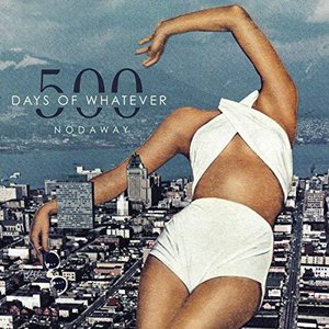 Image for '500 Days of Whatever'