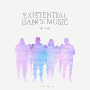 Image for 'EXISTENTIAL DANCE MUSIC'