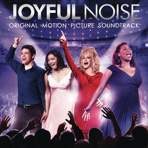 Image for 'Joyful Noise (Original Motion Picture Soundtrack)'