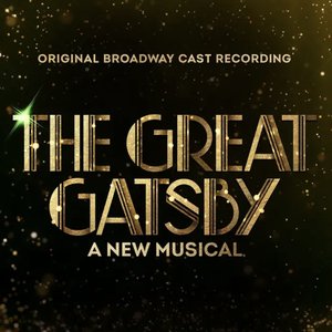 Zdjęcia dla 'The Great Gatsby - A New Musical (Original Broadway Cast Recording)'