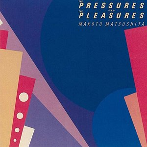 Image for 'THE PRESSURES AND PLEASURES (2018 Remaster)'