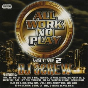 Image for 'All Work No Play, Vol. 2 (Screwed/AWNP)'