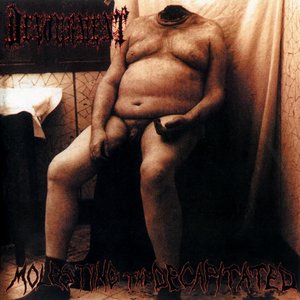Image for 'Molesting the Decapitated'
