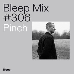 Image for 'Bleep Mix 306: Pinch (DJ Mix)'