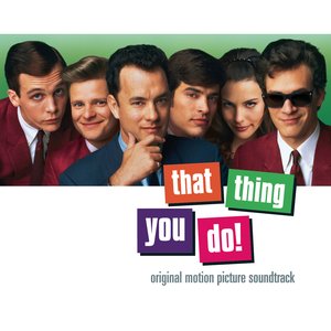 Immagine per 'That Thing You Do! Original Motion Picture Soundtrack'