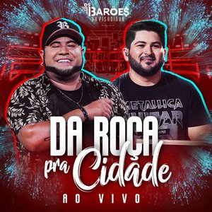 Zdjęcia dla 'Da Roça Pra Cidade (Ao Vivo)'