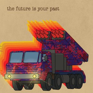 'The Future Is Your Past' için resim