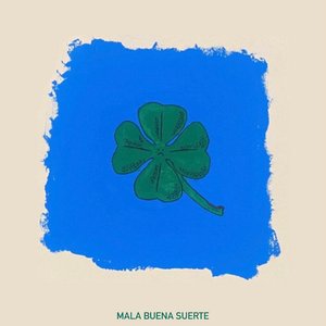 Image for 'Mala buena suerte'