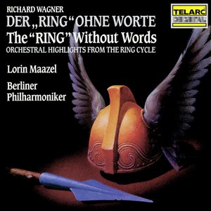 Image for 'Wagner: The "Ring" Without Words (Orchestral Highlights from the Ring Cycle)'