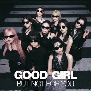 Image for 'Good Girl But Not For You'