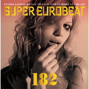 Image for 'Super Eurobeat Vol. 182'
