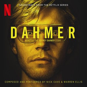 Bild för 'DAHMER - Monster: The Jeffrey Dahmer Story (Soundtrack from the Netflix Series)'