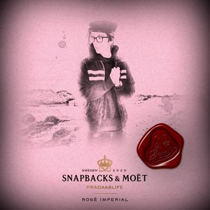 Immagine per 'Snapbacks & MOËT (Deluxe)'