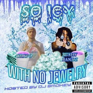 Image for 'So Icy With No Jewelry'