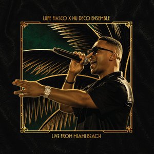 Изображение для 'Lupe Fiasco x Nu Deco Ensemble (Live from Miami Beach)'