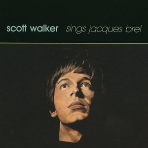 Image for 'Scott Walker Sings Jacques Brel'