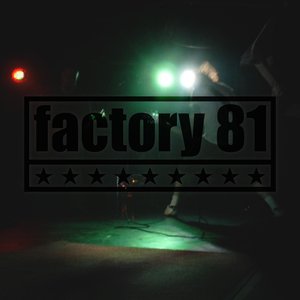 Image for 'Factory 81'