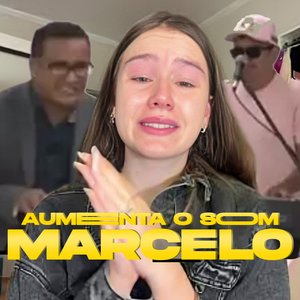 Immagine per 'Aumenta o Som Marcelo'