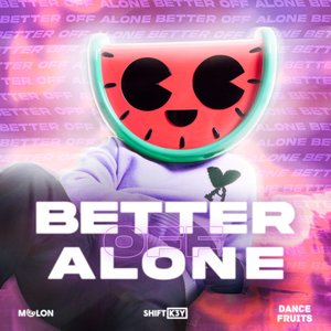 Image for 'Better Off Alone'